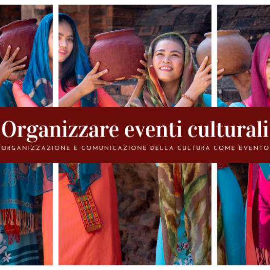 Organizzazione e comunicazione degli eventi culturali (corso online)