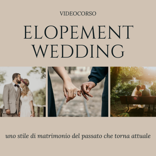Elopement wedding (videocorso)